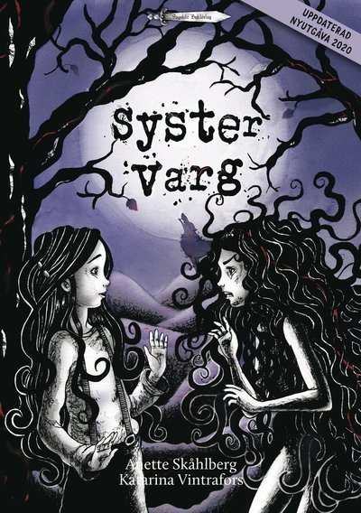 Syster varg: Syster varg - Anette Skåhlberg - Books - Sagolikt Bokförlag - 9789188945983 - April 1, 2020