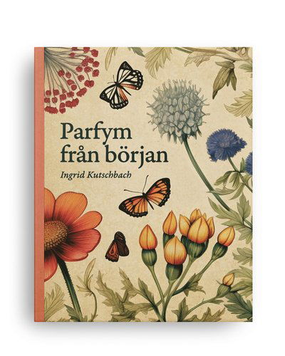 Cover for Ingrid  Kutschbach · Parfym från början (Paperback Book) (2024)