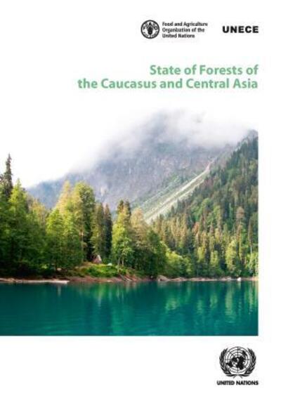 Cover for United Nations: Economic Commission for Europe · State of forests of the Caucasus and central Asia: overview of forests and sustainable forest management in the Caucasus and central Asia region - Geneva timber and forest discussion paper (Paperback Book) (2019)