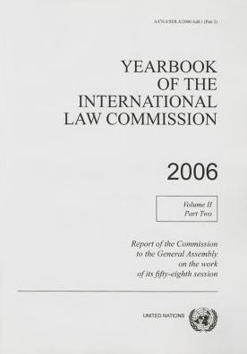 Cover for United Nations: International Law Commission · Yearbook of the International Law Commission 2006: Vol. 2: Part 2 - Yearbook of the International Law Commission 2006 (Paperback Book) (2014)