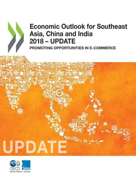 Cover for Organisation for Economic Co-operation and Development: Development Centre · Economic outlook for southeast Asia, China and India 2018 (Paperback Book) (2018)