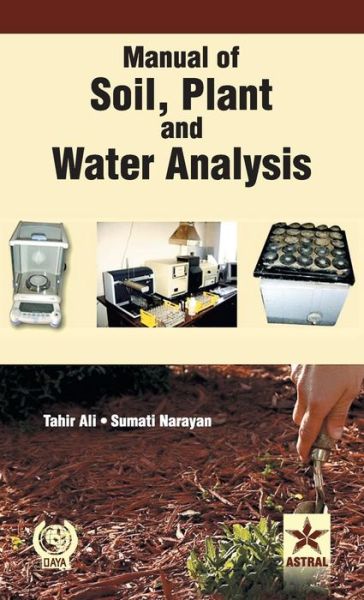 Cover for Tahir Ali · Manual of Soil Plant and Water Analysis (Hardcover Book) (2016)