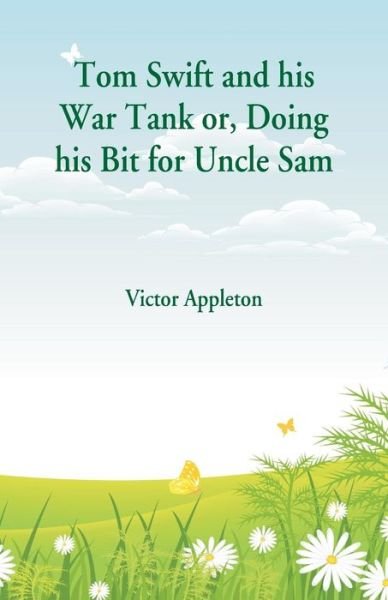 Cover for Victor Appleton · Tom Swift and his War Tank (Paperback Book) (2018)