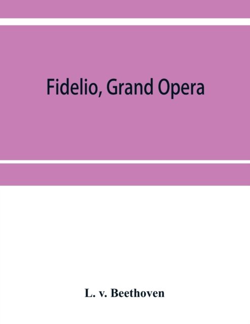 Cover for L V Beethoven · Fidelio, grand opera (Pocketbok) (2019)