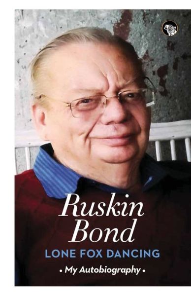 Lone Fox Dancing - Ruskin Bond - Książki - Speaking Tiger Publishing Private Limite - 9789386338983 - 2 czerwca 2017