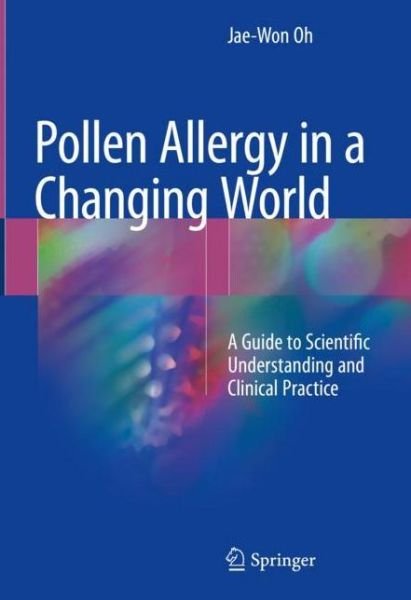 Cover for Oh · Pollen Allergy in a Changing World (Book) [1st ed. 2018 edition] (2018)