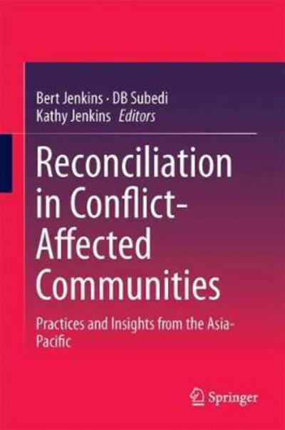 Reconciliation in Conflict Affected Communities - - Books - Springer Verlag, Singapore - 9789811067983 - November 16, 2017