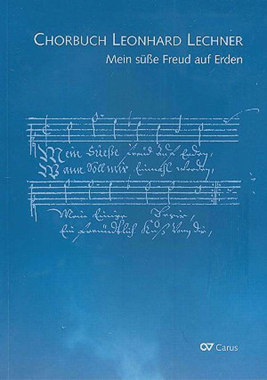 Mein süße Freud auf Erden. Chor - Lechner - Books -  - 9790007163983 - 