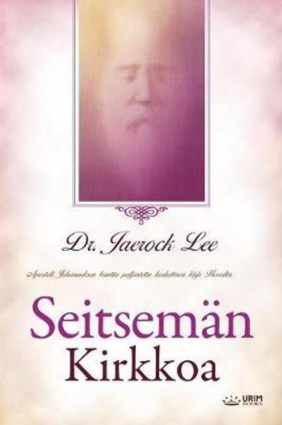 Cover for Dr Jaerock Lee · Seitseman Kirkkoa: Seven Churches (Finnish) (Paperback Book) (2018)