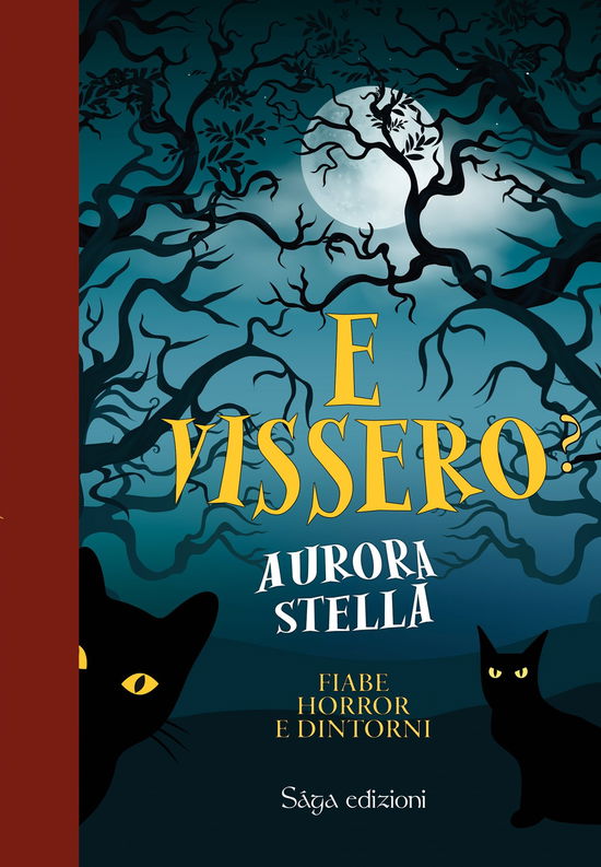 Cover for Aurora Stella · E Vissero? Fiabe Horror E Dintorni (Book)