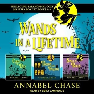 Cover for Annabel Chase · Wands in a Lifetime (CD) (2021)