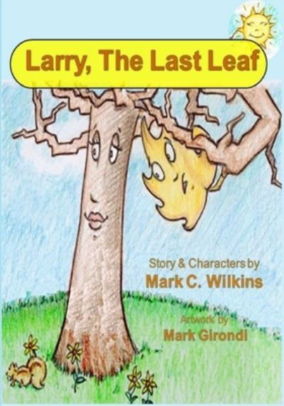 Cover for Mark Wilkins · Larry the Last Leaf (Book) (2023)