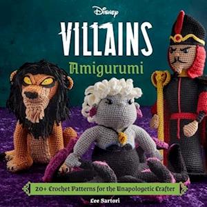 Cover for Insight Editions · Disney Villains Amigurumi: 20+ Crochet Patterns for the Unapologetic Crafter (Hardcover Book) (2025)