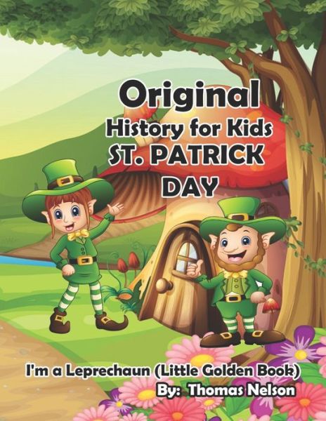 Cover for Thomas Nelson · Original History For Kids: St. Patrick Day: I'm a Leprechaun (Little Golden Book) (Paperback Book) (2022)