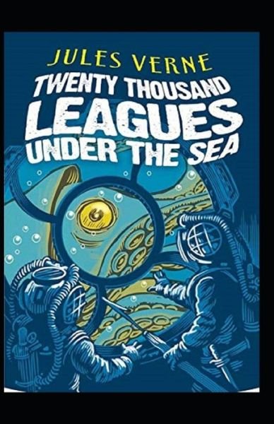 Cover for Jules Verne · 20,000 Leagues Under the Sea Annotated (Taschenbuch) (2021)