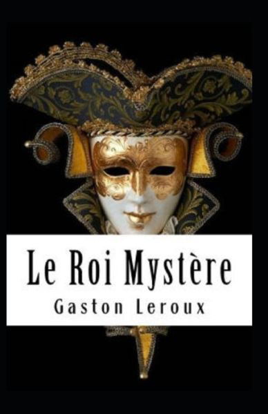 Cover for Gaston LeRoux · Le Roi Mystere Annote (Taschenbuch) (2021)