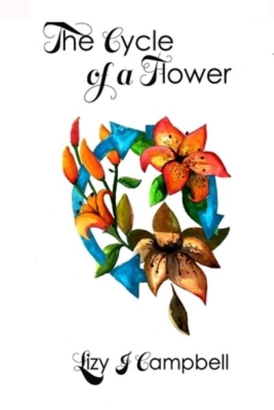 Cover for Lizy J Campbell · The Cycle of a Flower: Poetry Book (Paperback Bog) (2021)