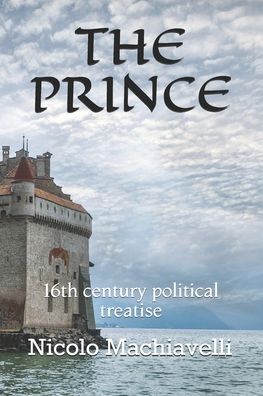 The Prince - Nicolo Machiavelli - Books - Independently Published - 9798553204983 - October 25, 2020