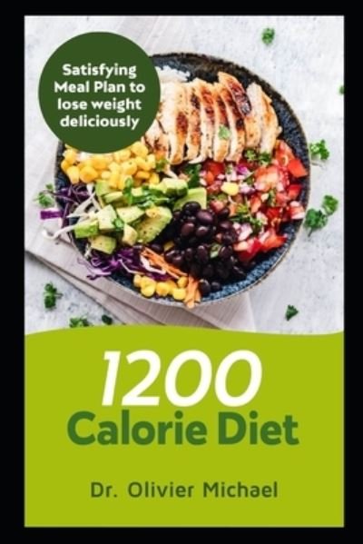 Cover for Dr Olivier Michael · 1200 Calorie Diet (Paperback Bog) (2020)