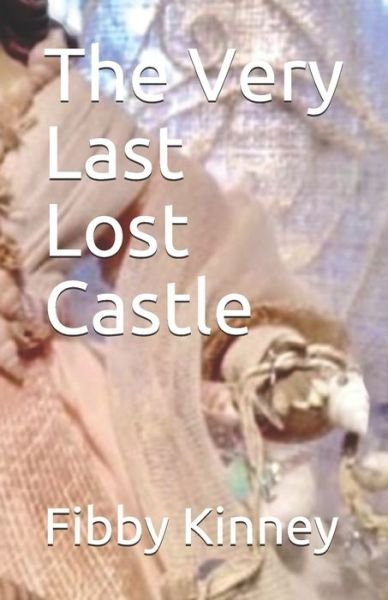 Cover for Fibby Bob Kinney · The Very Last Lost Castle (Paperback Book) (2020)