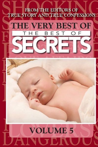 Cover for Editors of True Story and True Confessio · The Very Best Of The Best Of Secrets Volume 5 (Pocketbok) (2020)