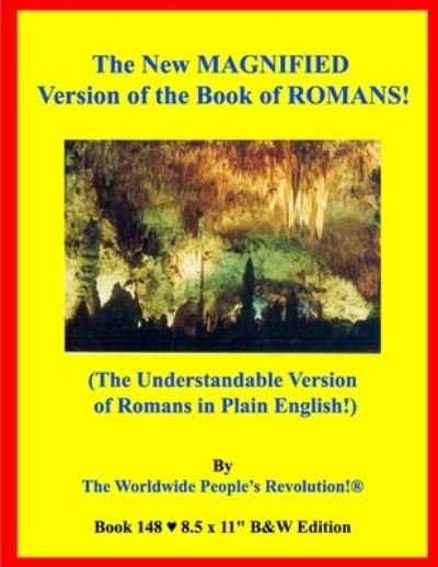 Worldwide People's Revolution! · The New MAGNIFIED Version of the Book of ROMANS! (Taschenbuch) (2021)
