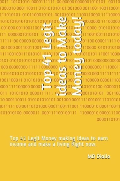 Cover for Diallo · Top 41 Legit ideas to Make Money today! (Paperback Book) (2021)