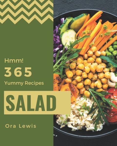 Cover for Ora Lewis · Hmm! 365 Yummy Salad Recipes (Paperback Book) (2020)