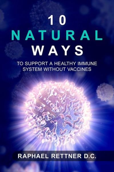 Cover for Noach Bittleman · 10 Natural Ways To Support A Healthy Immune System Without Vaccines (Paperback Bog) (2020)