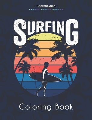 Cover for Relaxatio Amn · Surfing Coloring Book (Pocketbok) (2020)