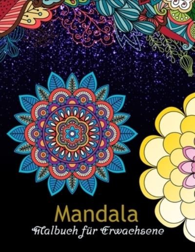 Mandala Malbuch fur Erwachsene - Mevin Ketoral - Książki - Independently Published - 9798706837983 - 9 lutego 2021