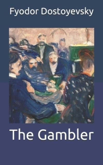 Cover for Fyodor Dostoyevsky · The Gambler (Paperback Book) (2021)