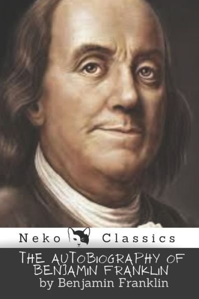 Cover for Benjamin Franklin · The Autobiography of Benjamin Franklin (Taschenbuch) (2021)