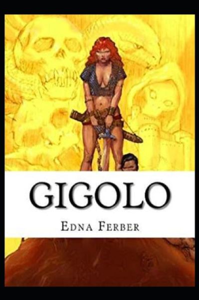 Cover for Edna Ferber · Gigolo Illustrated (Paperback Book) (2021)