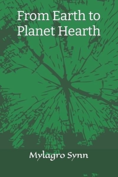 Cover for Mylagro Synn · From Earth to Planet Hearth (Paperback Bog) (2021)