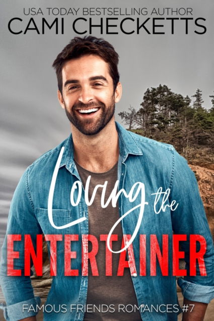 Cover for Cami Checketts · Loving the Entertainer - Famous Friends Romances (Pocketbok) (2022)