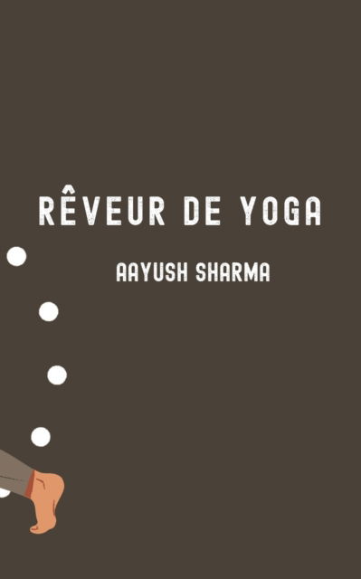 Cover for Aayush Sharma · Reveur de Yoga (Paperback Book) (2022)