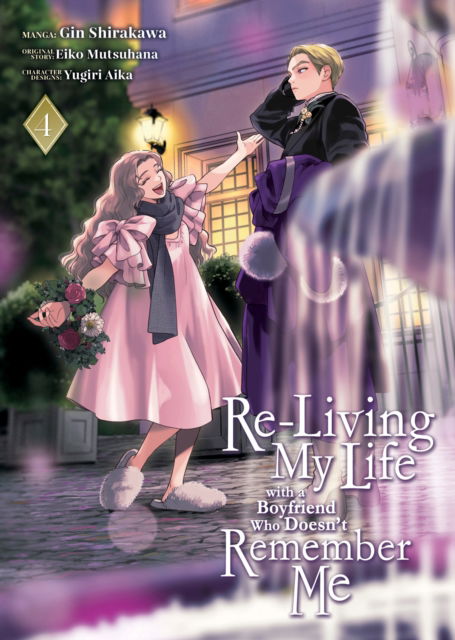 Cover for Eiko Mutsuhana · Re-Living My Life with a Boyfriend Who Doesn't Remember Me (Manga) Vol. 4 - Re-Living My Life with a Boyfriend Who Doesnt Remember Me (Manga) (Paperback Book) (2025)