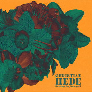 CHRISTIAN HEDE · Hovedspring i tom pool (LP) (2021)