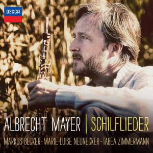 Cover for Albrecht Mayer · Schilflieder (CD) (2012)