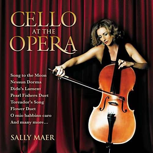 Cover for Sally Maer · Cello At The Opera (CD) (2017)