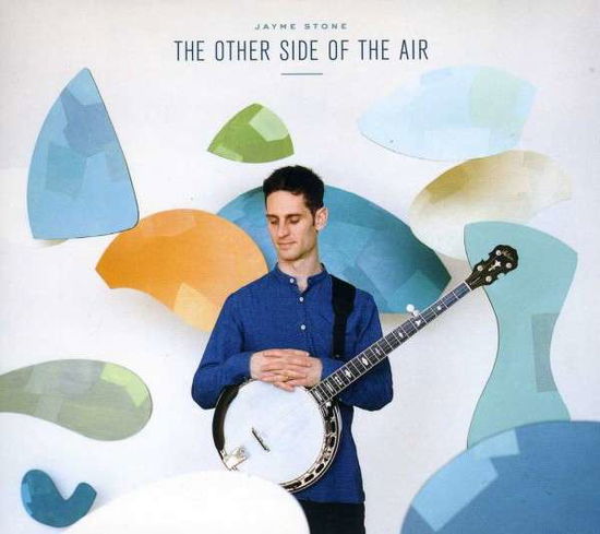 Cover for Stone Jayme · The Other Side of the Air (CD) (2013)