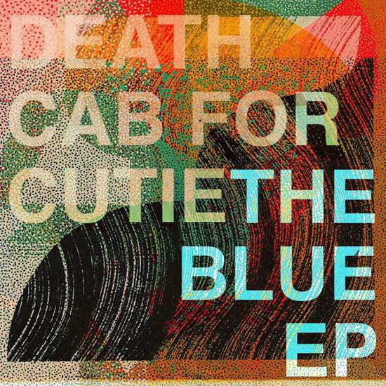 Cover for Death Cab for Cutie · Death Cab for Cutie - the Blue EP (Vinyl EP Ltd.) (LP) (2019)