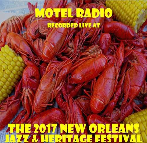 Cover for Motel Radio · Live at Jazzfest 2017 (CD) (2017)