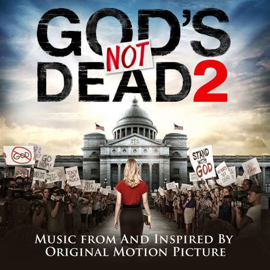 Cover for God's Not Dead 2 (Music from &amp; Inspired by O.s.t.) (CD) (2016)