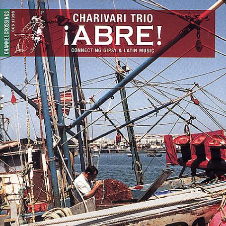 Abre! - Charivari Trio - Música - CHANNEL CLASSICS - 0723385173984 - 2002