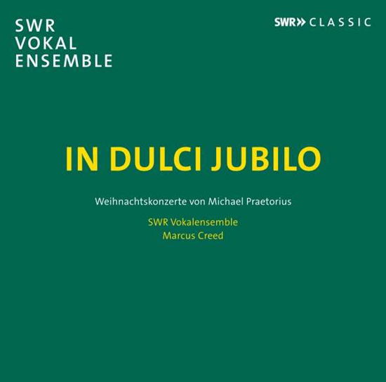 In Dulci Jubilo - Swr Vokalensemble - Muzyka - SWR CLASSIC - 0747313910984 - 3 września 2021