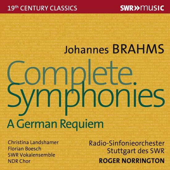 Brahms: Complete Symphonies. a German Requiem - Norrington, Roger / Radio-Sinfonieorchester Stuttgart Des Swr - Musikk - SWR CLASSIC - 0747313952984 - 3. september 2021