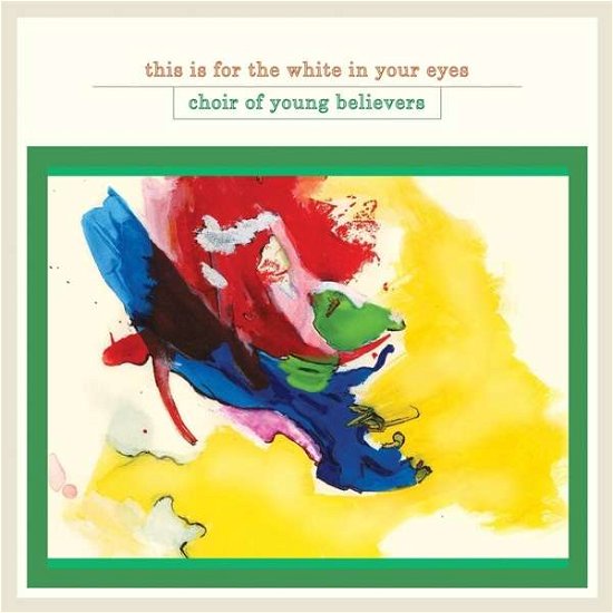 This is for the White in Your Eyes - Choir of Young Believers - Musik - GHOSTLY INTERNATIONAL - 0804297908984 - 2. december 2019