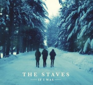 Cover for The Staves · If I Was (CD) [Digipak] (2015)
